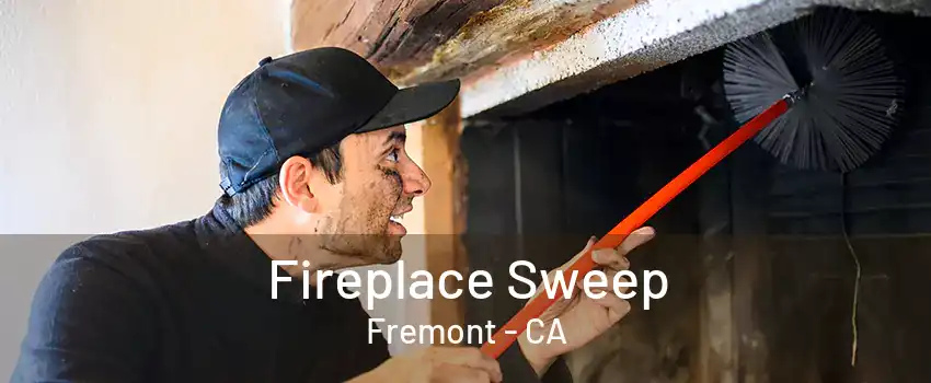 Fireplace Sweep Fremont - CA