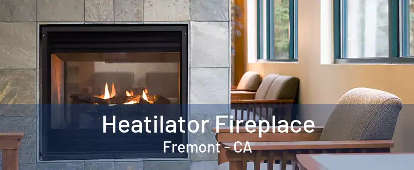 Heatilator Fireplace Fremont - CA