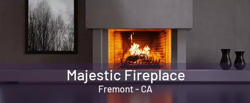 Majestic Fireplace Fremont - CA